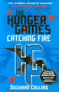 The Hunger Games : Catching Fire by Suzanne Collins