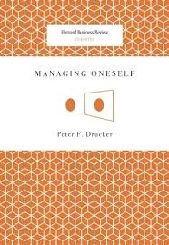 Managing Oneself By Peter Drucker