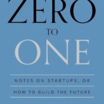 Zero to One By Peter Thiel
